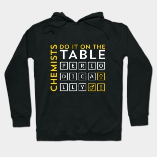 Chemist do it on the Table Hoodie